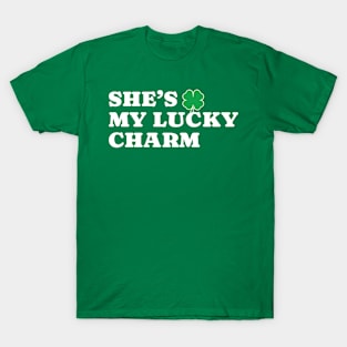 She’s My Lucky Charm - Simple Type T-Shirt